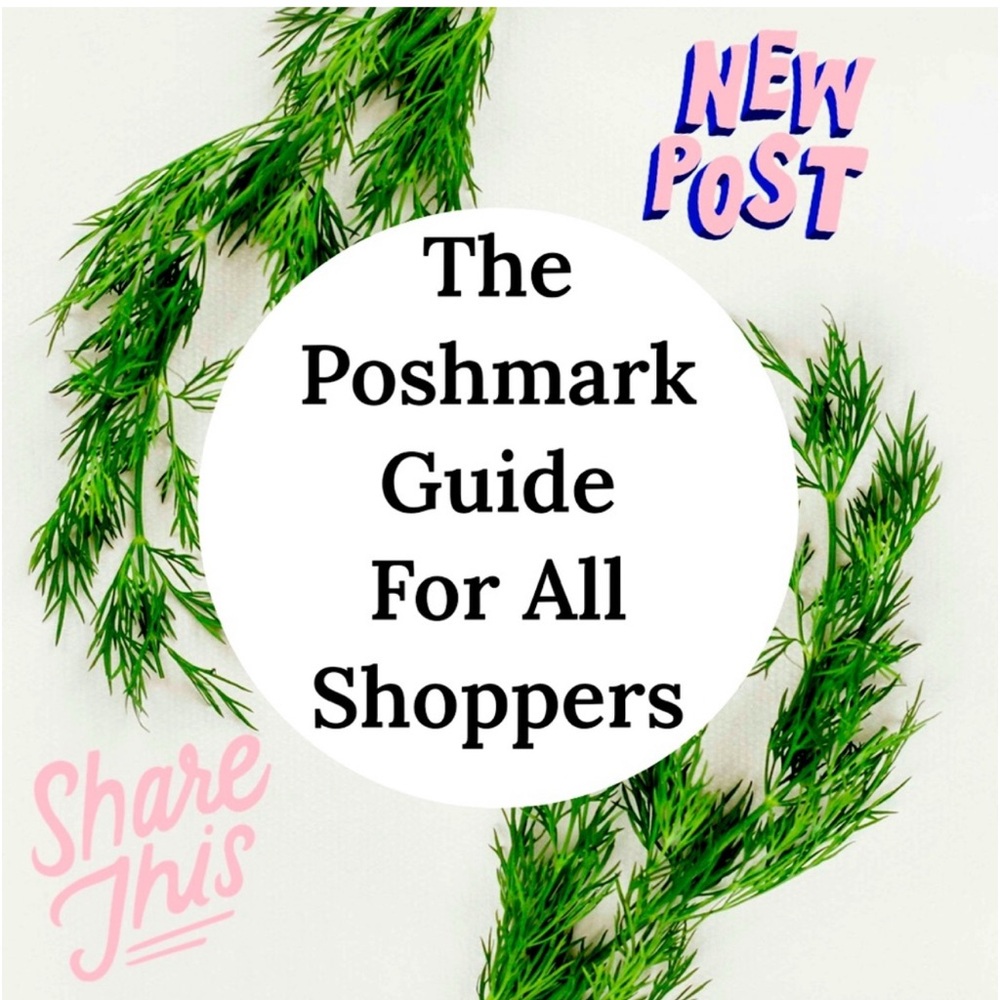 A GREAT MUST READ - A POSHMARK GUIDE FOR ALL SHOPPERS
